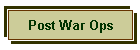 Post War Ops