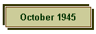 October 1945