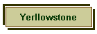 Yerllowstone