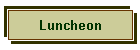 Luncheon