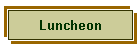 Luncheon