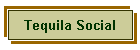 Tequila Social