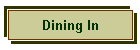 Dining In