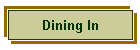 Dining In