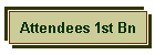 Attendees 1st Bn