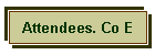 Attendees. Co E