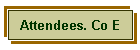 Attendees. Co E