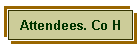 Attendees. Co H