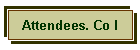 Attendees. Co I