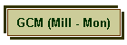 GCM (Mill - Mon)
