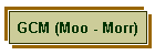 GCM (Moo - Morr)