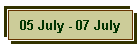 05 July - 07 July