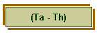 (Ta - Th)