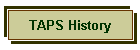 TAPS History