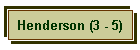 Henderson (3 - 5)