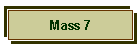Mass 7