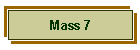 Mass 7